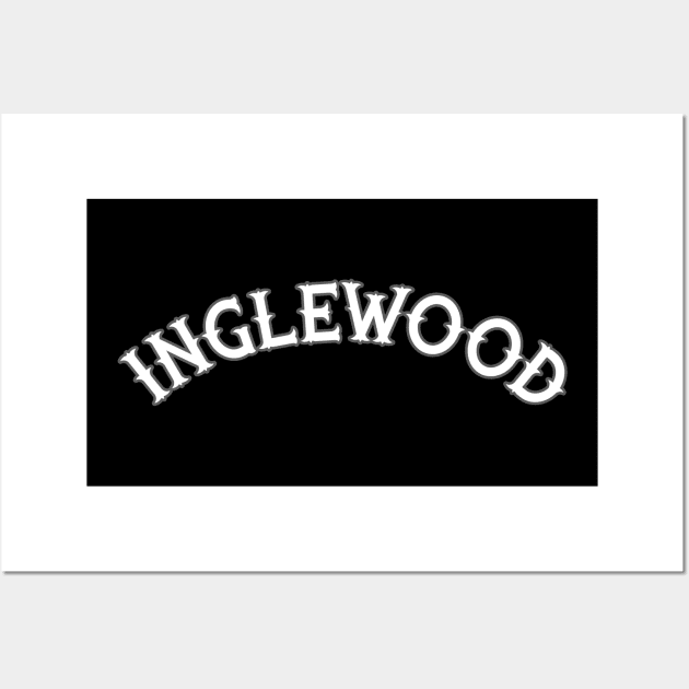 Inglewood ))(( South Central Los Angeles California Wall Art by darklordpug